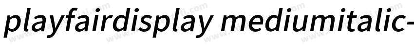 playfairdisplay mediumitalic字体转换